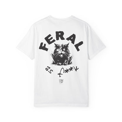 Feral as F**k Tee