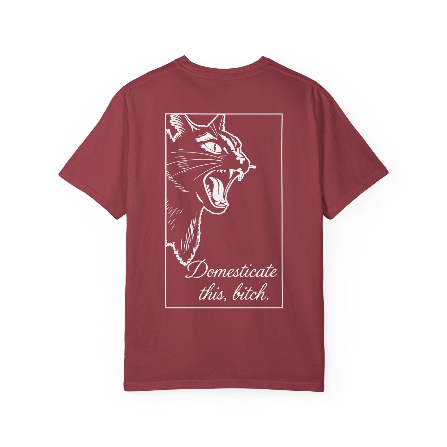 Domesticate This Bitch Tee