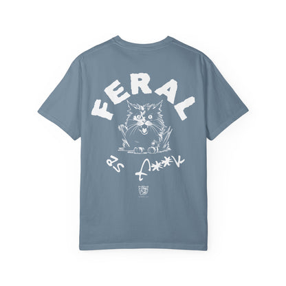 Feral as F**k Tee