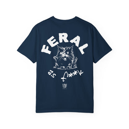 Feral as F**k Tee