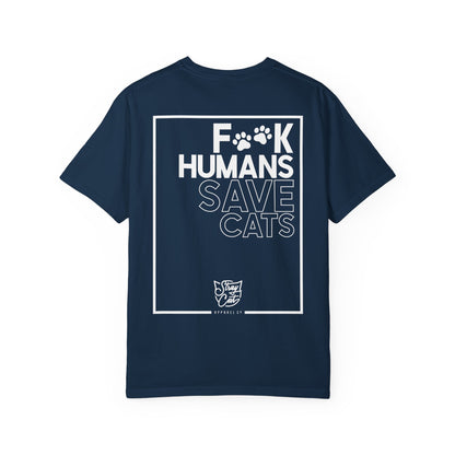 F**k Humans Save Cats Tee