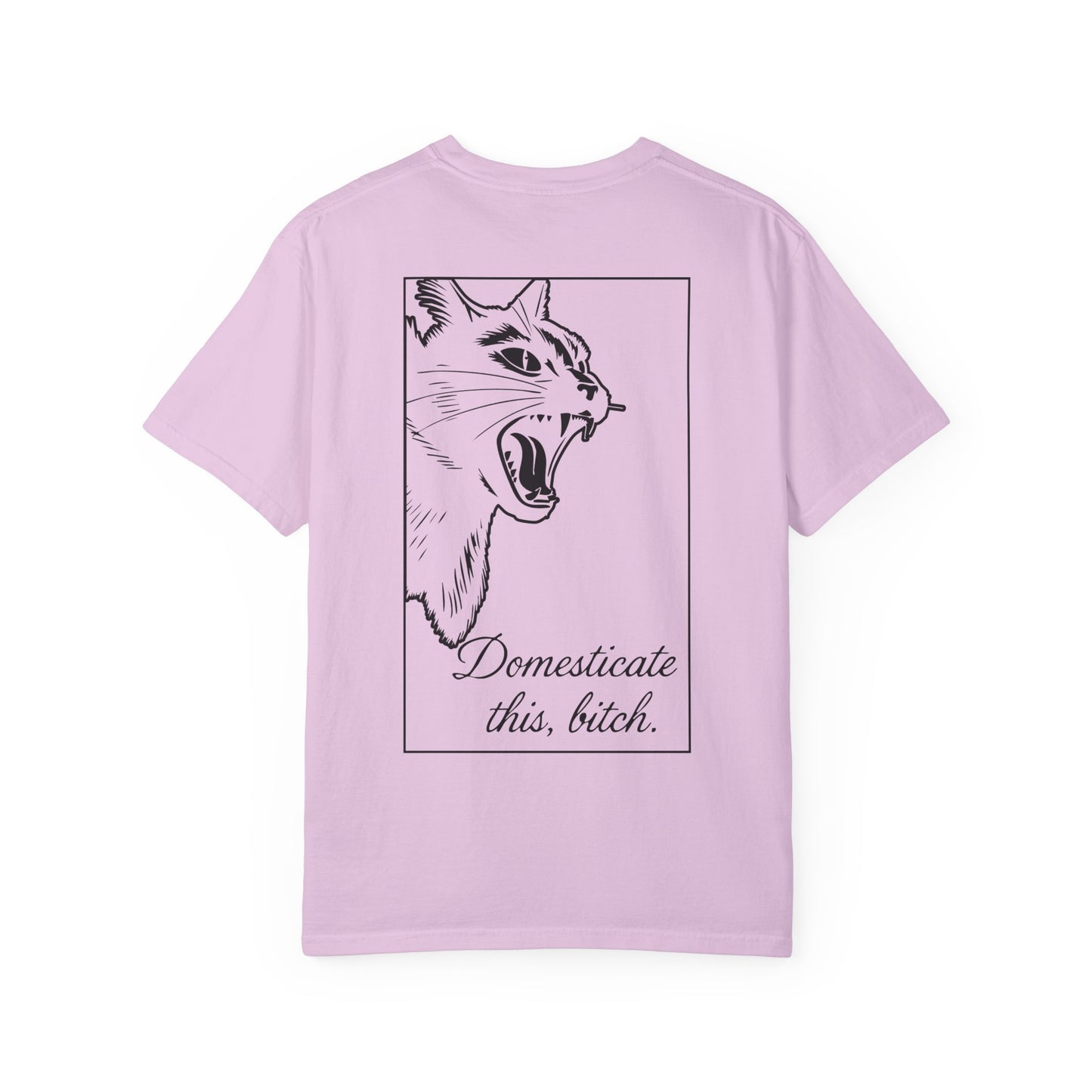 Domesticate This Bitch Tee