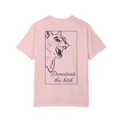 Domesticate This Bitch Tee