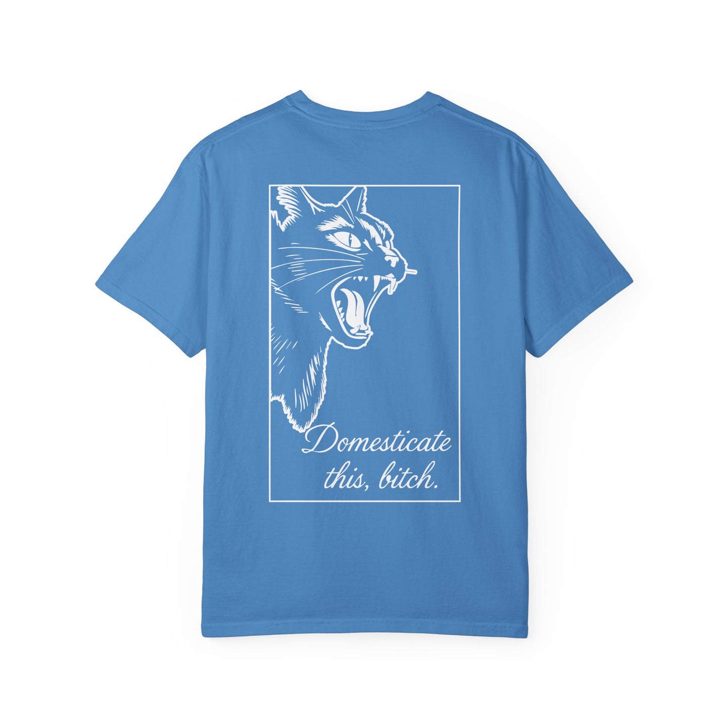 Domesticate This Bitch Tee