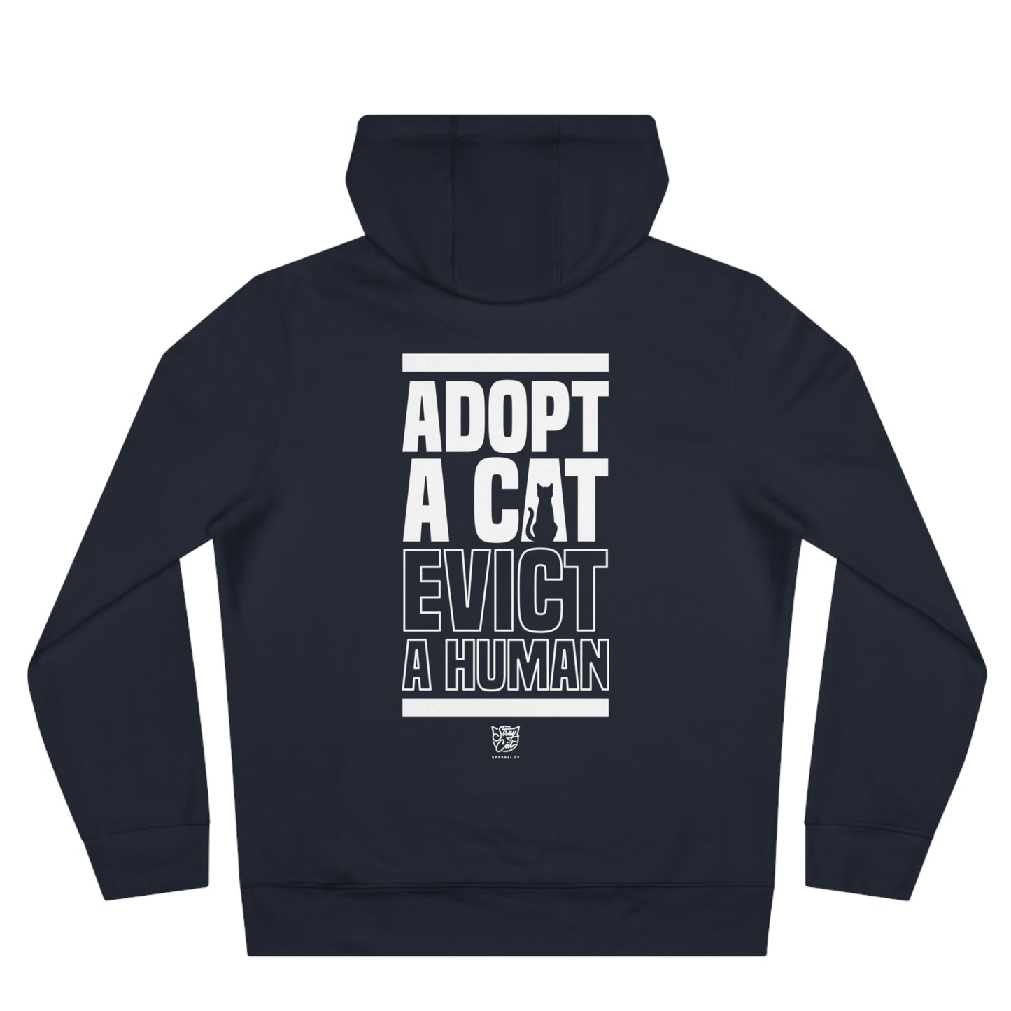 Adopt a Cat Evict a Human Hoodie