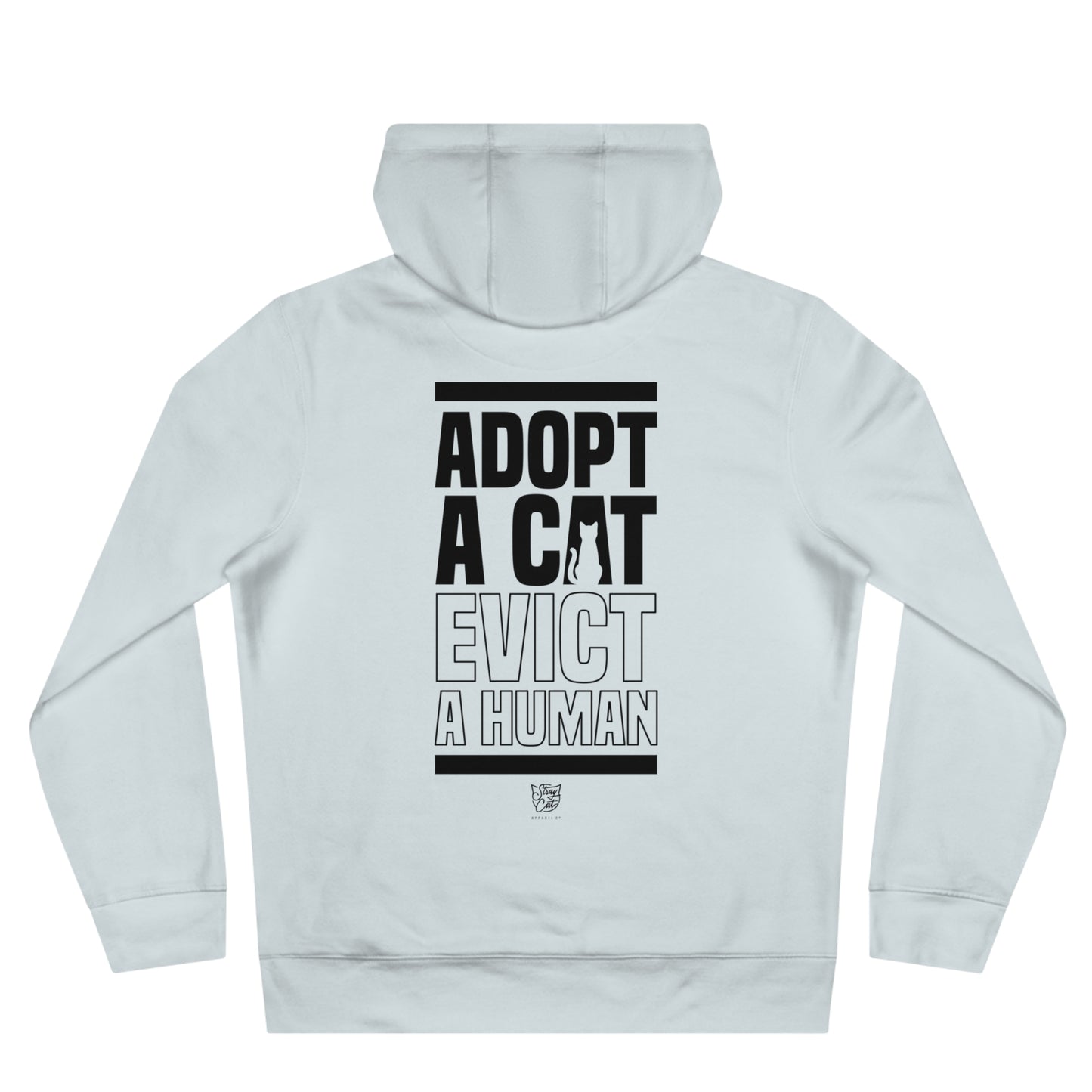 Adopt a Cat Evict a Human Hoodie
