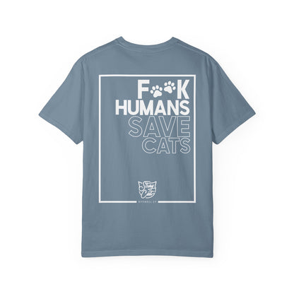 F**k Humans Save Cats Tee