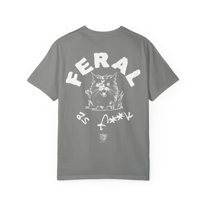 Feral as F**k Tee