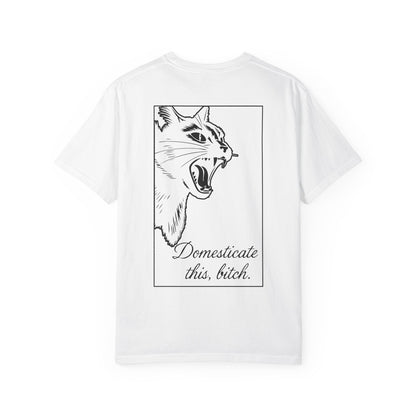 Domesticate This Bitch Tee