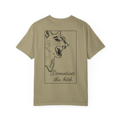 Domesticate This Bitch Tee