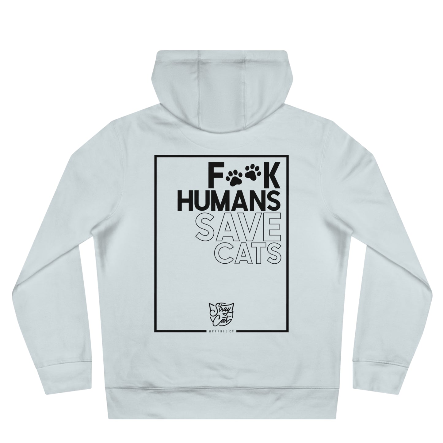 F**k Humans Save Cats Hoodie
