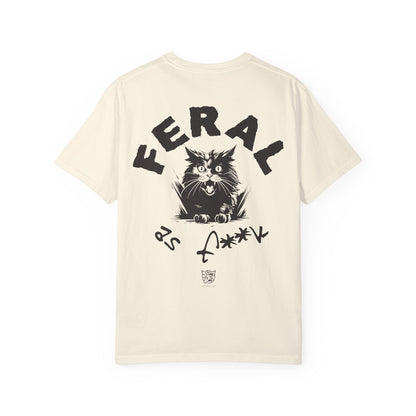 Feral as F**k Tee