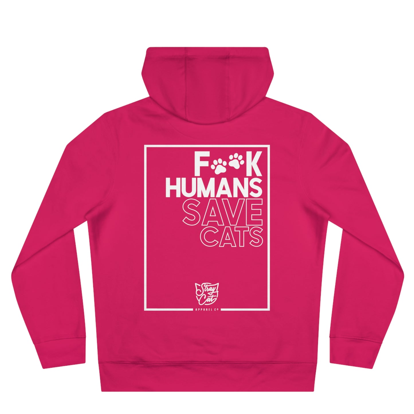 F**k Humans Save Cats Hoodie