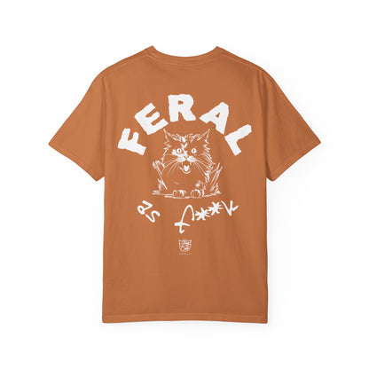 Feral as F**k Tee