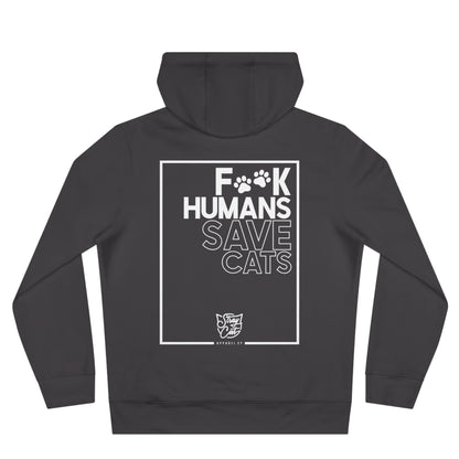 F**k Humans Save Cats Hoodie