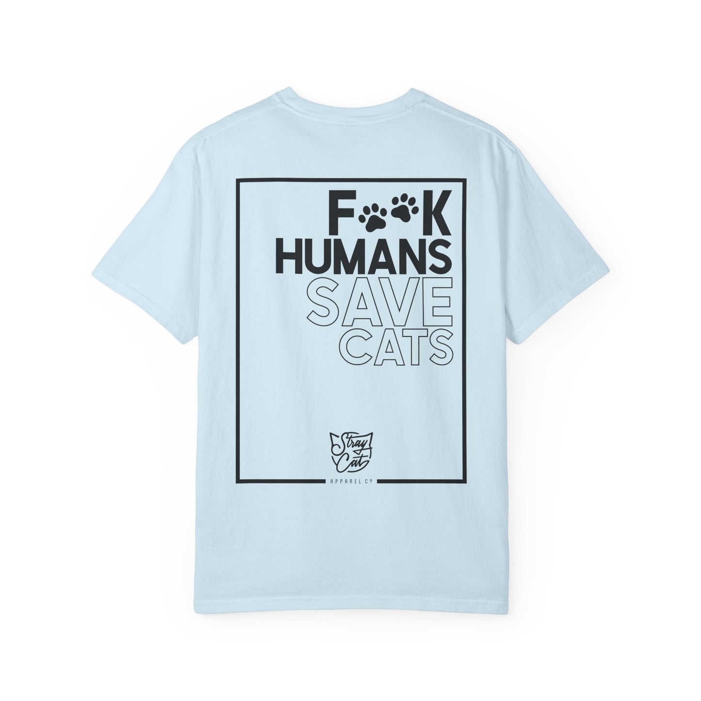 F**k Humans Save Cats Tee